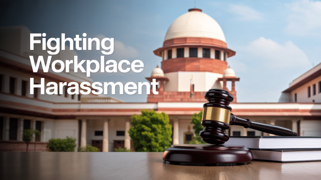 Work Place Harassments- Know your Right