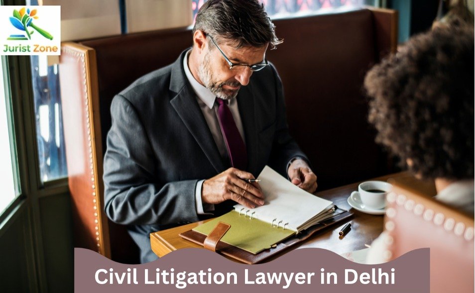 Civil Litigation Lawyer in Delhi